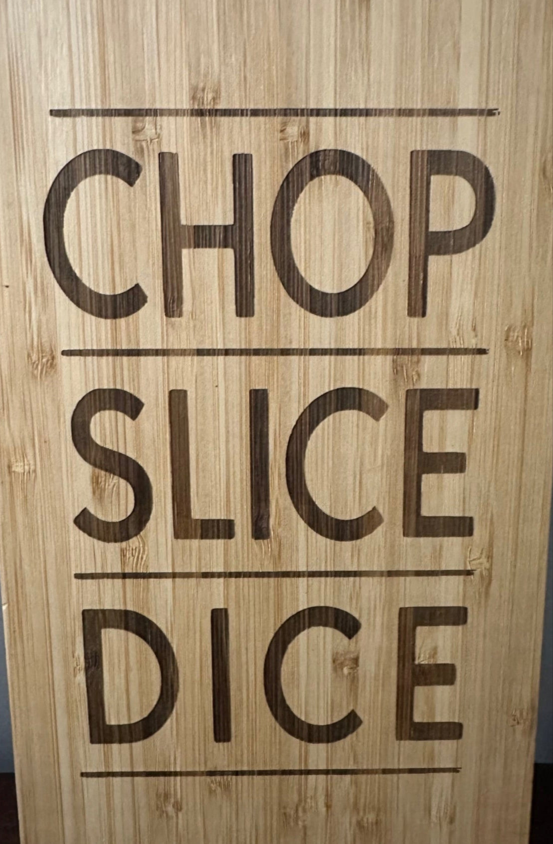 Chop Slice Dice Wood Cutting Board