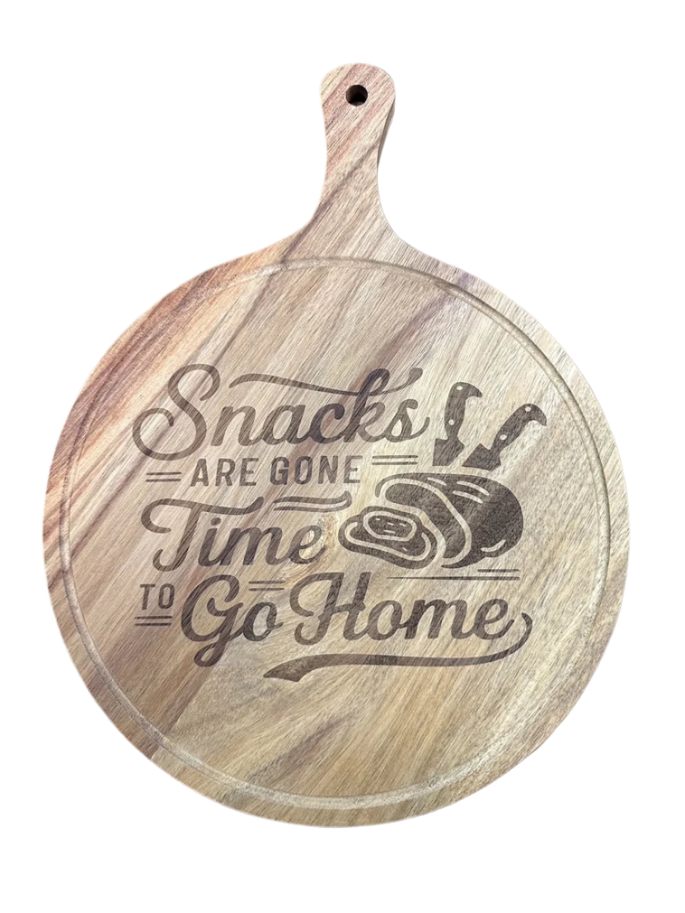 Snacks Are Gone Time To Go Home - Round Acacia Wood Cutting Board