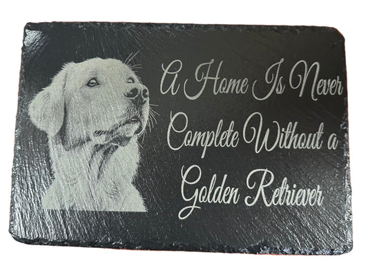Golden Retriever Slate Display - A Home is Never Complete