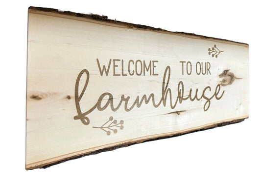 Welcome to the Farmhouse - Engraved Wood Sign