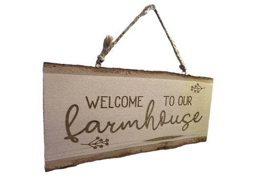 Welcome To Our Farmhouse - Engraved Wood Sign