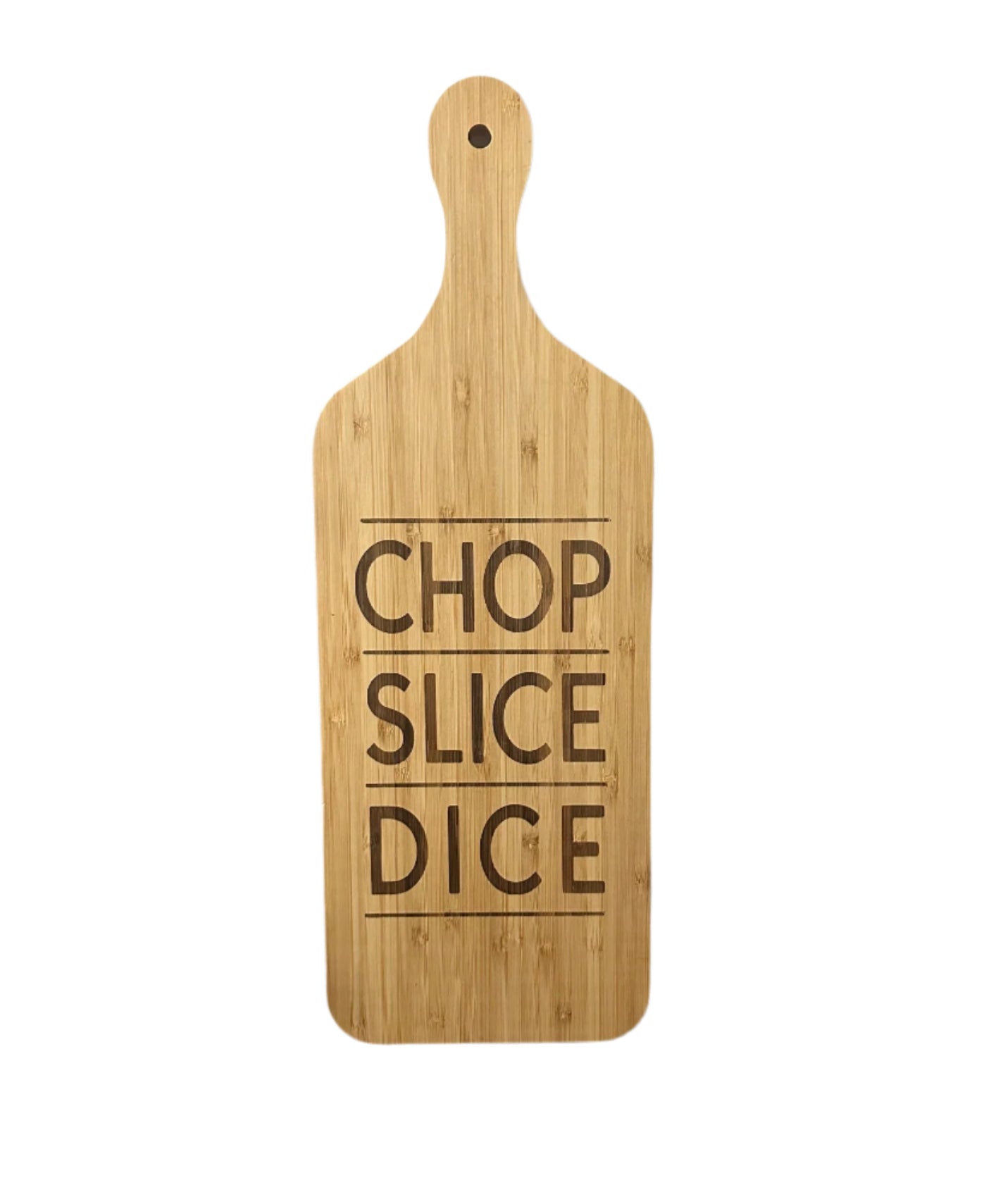 Chop Slice Dice Wood Cutting Board
