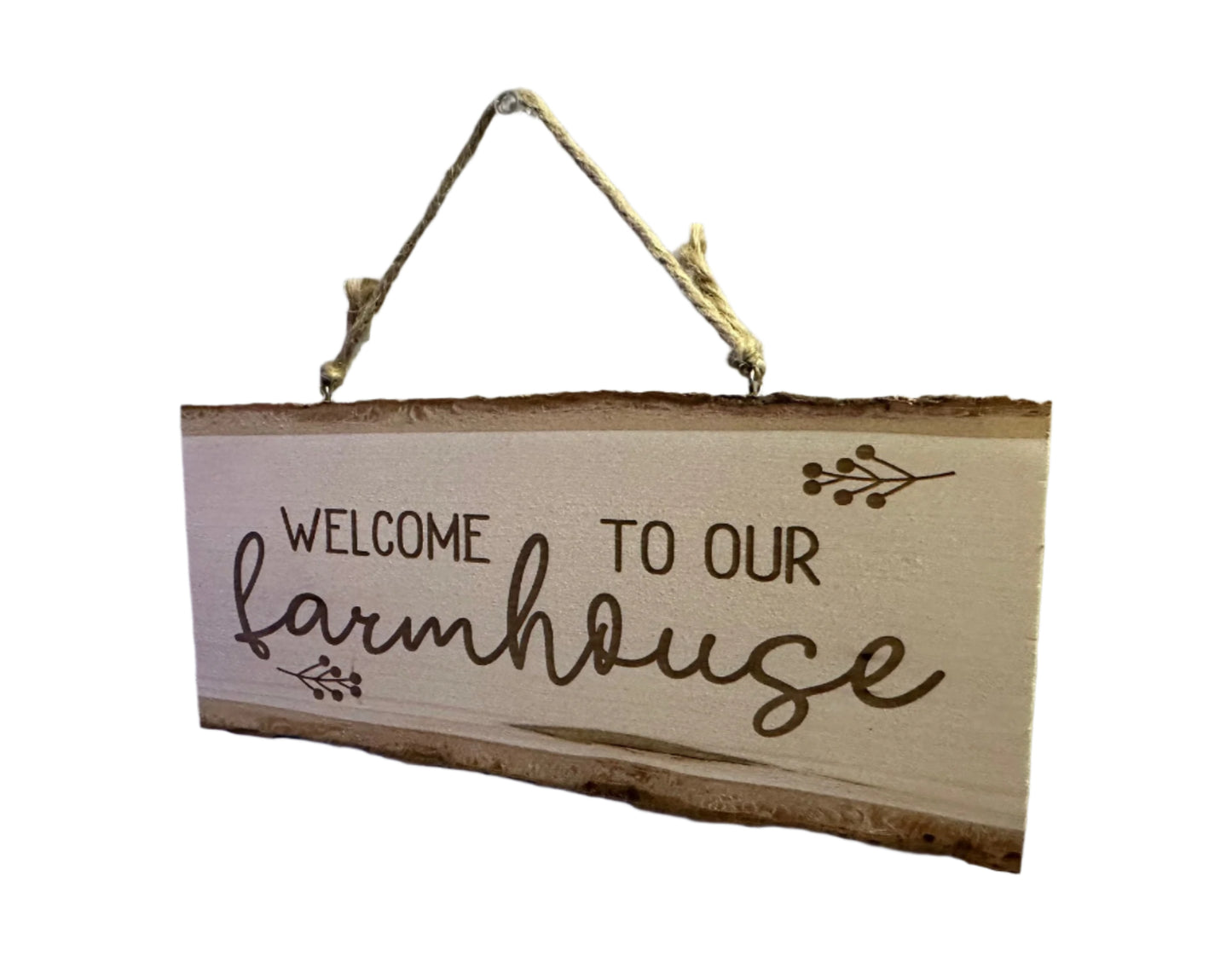 Welcome To Our Farmhouse - Engraved Wood Sign