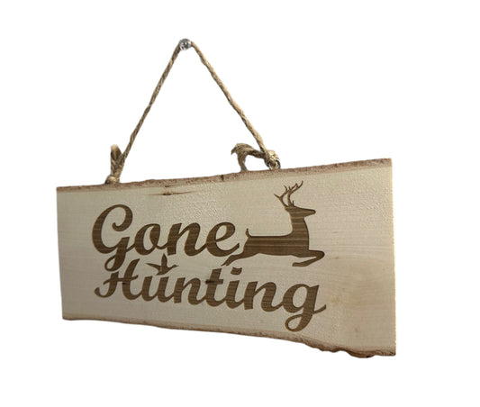 Gone Hunting - Engraved Wood Sign