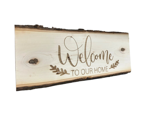 Welcome To Our Home - Engraved Wood Sign