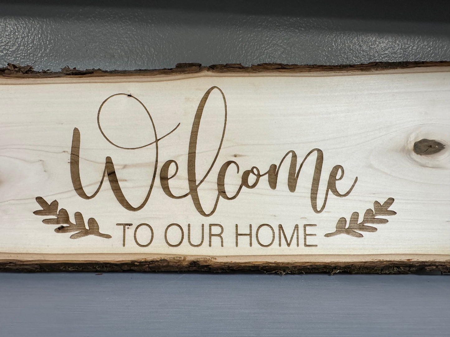 Welcome To Our Home - Engraved Wood Sign