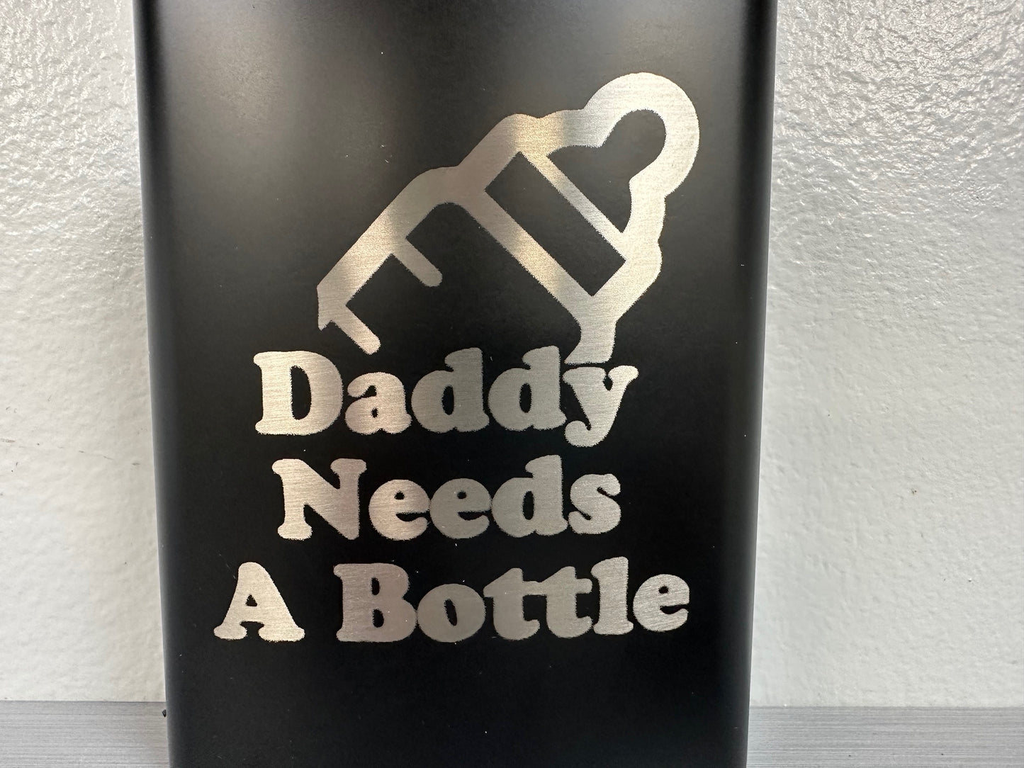 Daddy Needs A Bottle-Black Metal Flask
