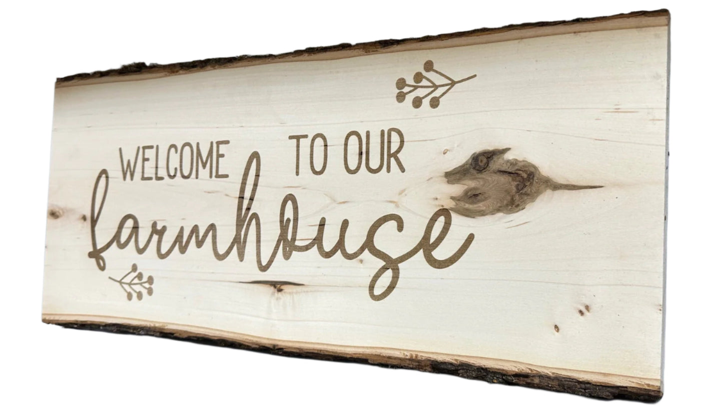 Welcome to the Farmhouse - Engraved Wood Sign