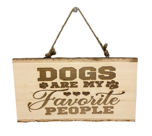 "Dogs Are My Favorite People" Wood Sign