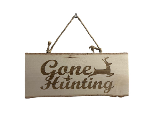 Gone Hunting - Engraved Wood Sign